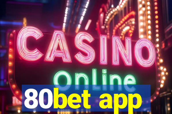 80bet app